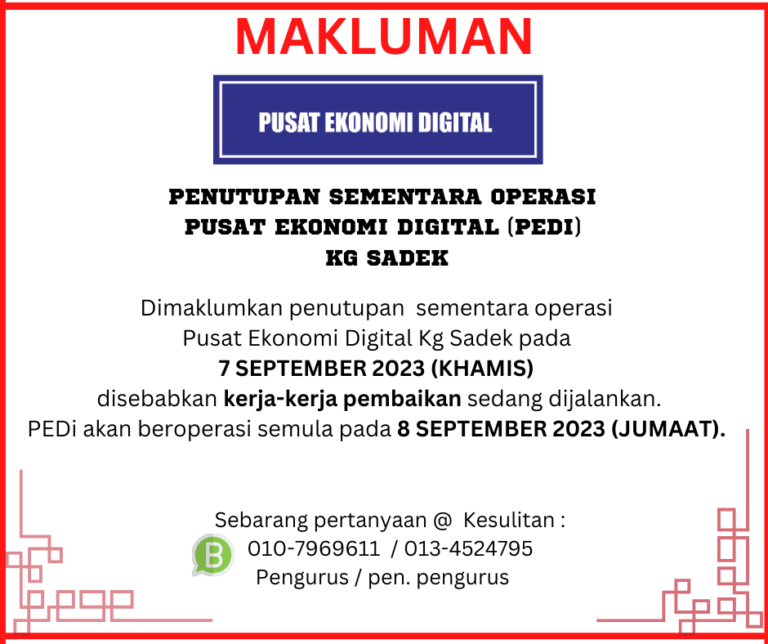 PENUTUPAN SEMENTARA OPERASI PUSAT EKONOMI DIGITAL KELUARGA MALAYSIA PEDi KG SADEK 3