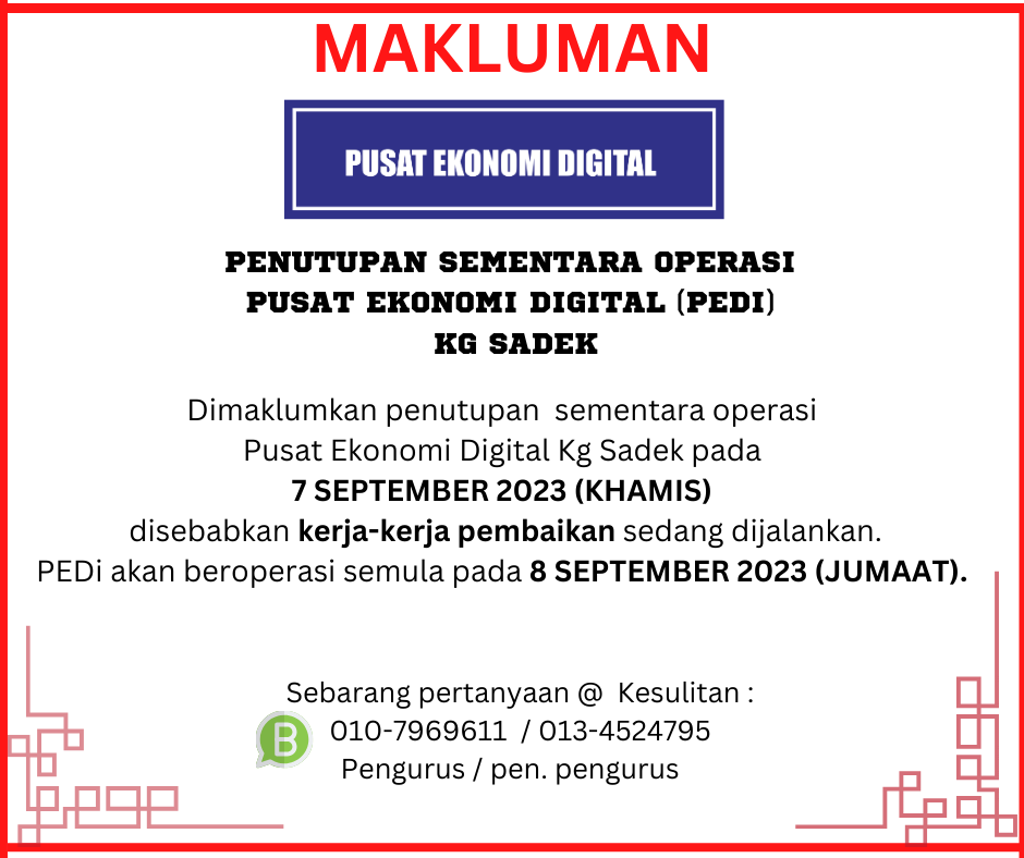 PENUTUPAN SEMENTARA OPERASI PUSAT EKONOMI DIGITAL KELUARGA MALAYSIA PEDi KG SADEK 3
